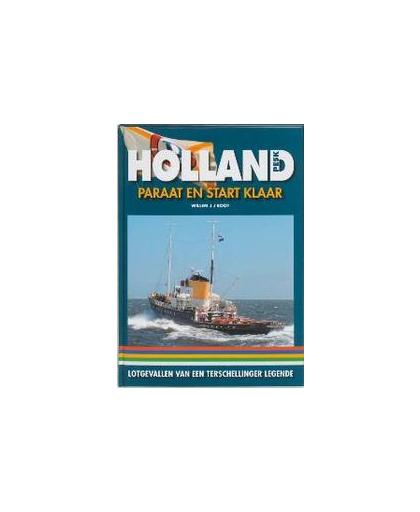 Holland. paraat en startklaar lotgevallen van een Terschellinger legende, J.J. Boot, Hardcover