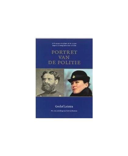 Portret van de politie. jubileumuitgave ter gelegenheid van 100 Stapel & de Koning leerboek voor de politie, Leistra, G., Paperback