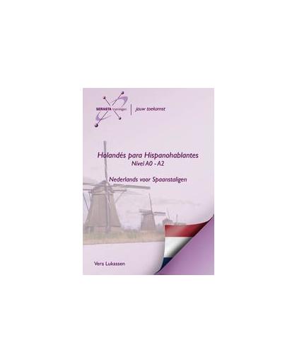 Holandes para hispanohablantes: Niveau A0- A2: nederlands spaans. Vera Lukassen, Paperback