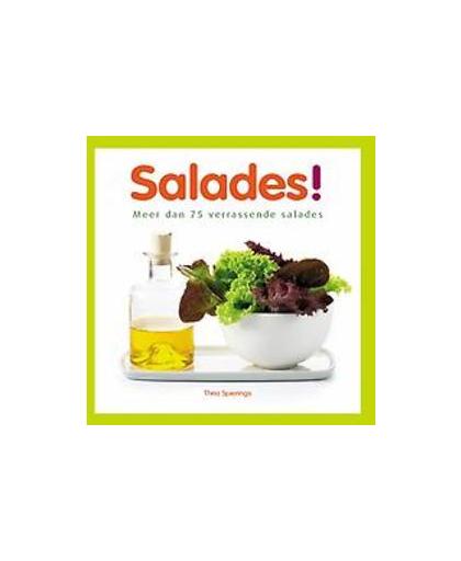 Salades. meer dan 75 verrassende salades, Thea Spierings, Hardcover