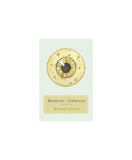 Blinde pad en Leidse kaas. 2 novellen, Marianne Janssen, Paperback