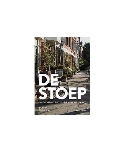 De stoep. ontmoetingen tussen huis en straat, Van der Ham, Sander, Paperback