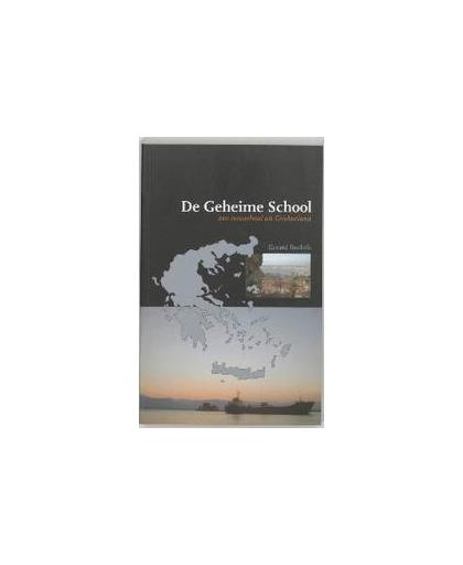 De Geheime School. een reisverhaal uit Griekenland, Roelofs, G., Paperback