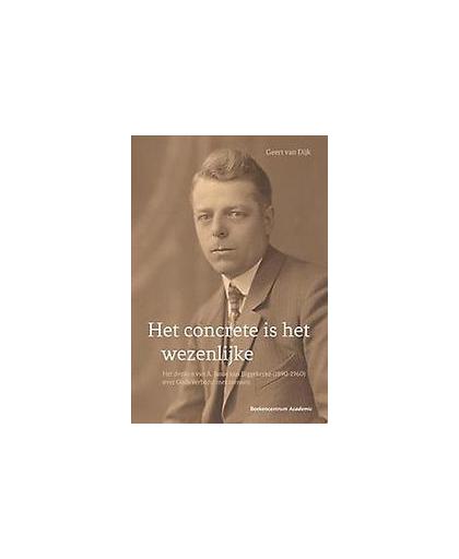 Het concrete is het wezenlijke. het denken van A. Janse van Biggekerke (1890-1960) over Gods verbond met mensen, Van Dijk, Geert, Paperback