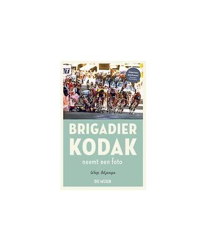 Brigadier Kodak neemt een foto. de beste verhalen uit de serie 'Every picture tells a story', Wiep Idzenga, Paperback