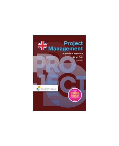Project management. a practical approach, Roel Grit, Hardcover
