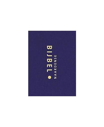 Naardense Bijbel. harde omslag, blauw linnen, Pieter Oussoren, Paperback