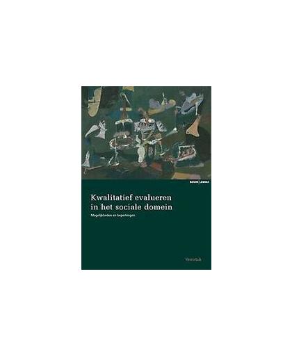 Kwalitatief evalueren in het sociale domein. mogelijkheden en beperkingen, Vasco Lub, Paperback