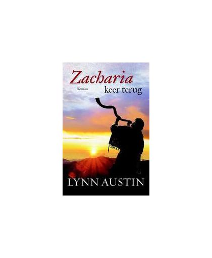 Zacharia keer terug. roman, Lynn Austin, Paperback