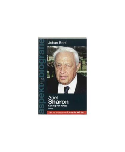 Ariel Sharon. koning van Israel, J. Boef, Paperback