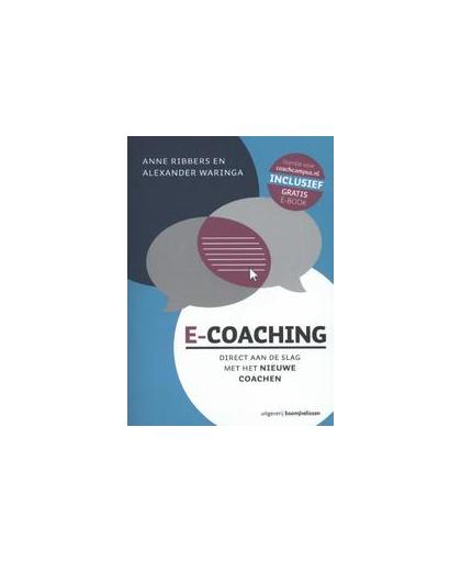 E-coaching. direct aan de slag met het nieuwe coachen, Waringa, Alexander, Paperback