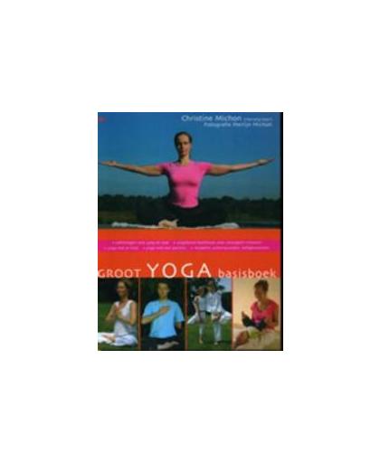Groot yoga basisboek. Michon, Christine, Paperback