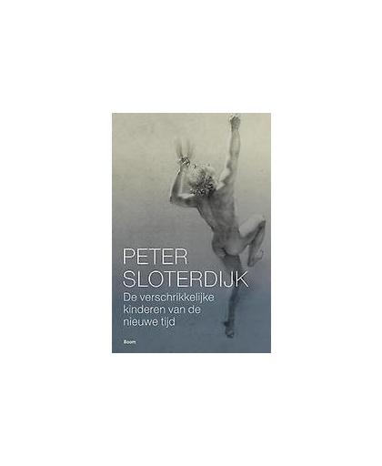 De verschrikkelijke kinderen van de nieuwe tijd. over het antigenealogische experiment van de moderniteit, Sloterdijk, Peter, Paperback