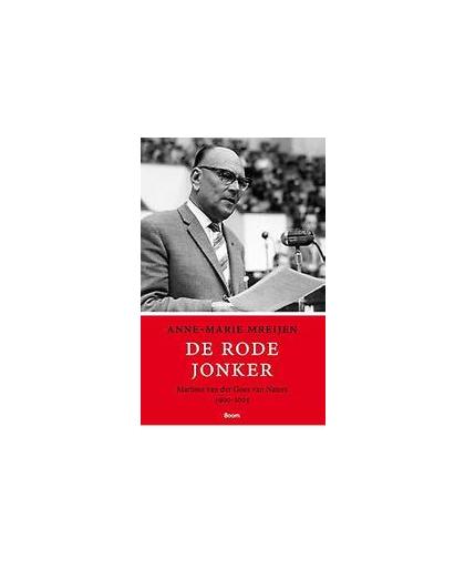 De rode jonker. Marinus van der Goes van Naters, 1900-2005, Mreijen, Anne-Marie, Paperback