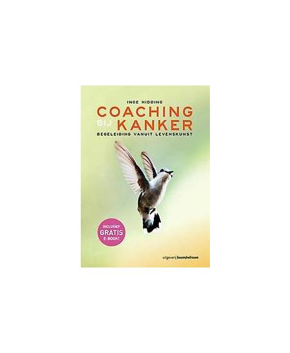 Coaching bij kanker. begeleiding vanuit levenskunst, Inge Hidding, Paperback