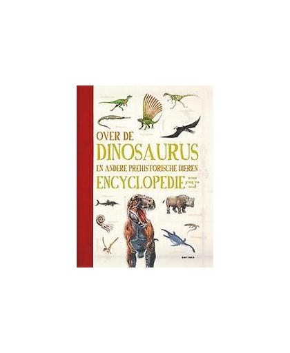Over de dinosaurus en andere prehistorische dieren. over de dinosaurus en andere prehistorische dieren, Palmer, Douglas, Paperback