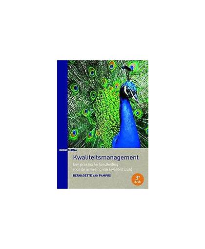 Kwaliteitsmanagement. een praktische handleiding voor de invoering van kwaliteitszorg, Van Pampus, Bernadette, Paperback