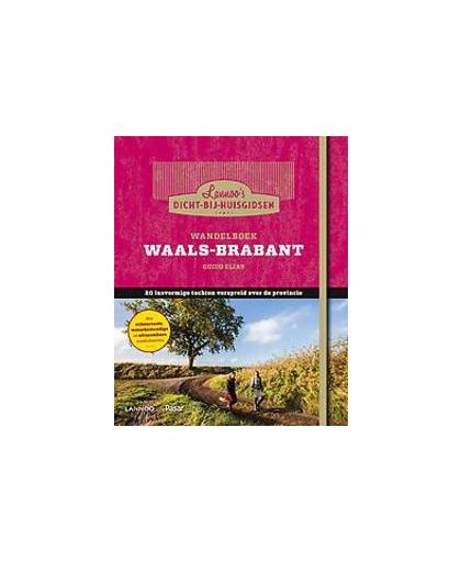WAALS-BRABANT WANDELBOEK. 20 lusvormige tochten verspreid over de provincie, Elias, Guido, Paperback