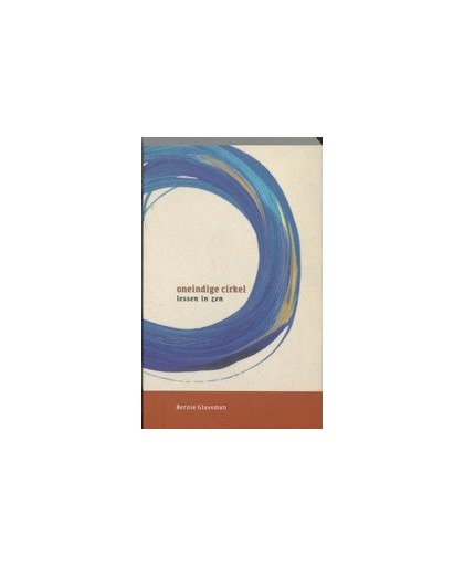Oneindige cirkel. lessen in zen, Glassman, Bernie, Paperback