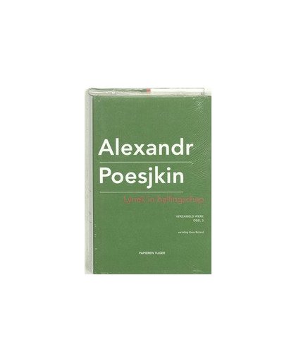 Lyriek in ballingschap. Verzameld werk Alexandr Poesjkin, Poesjkin, Aleksandr S., Hardcover
