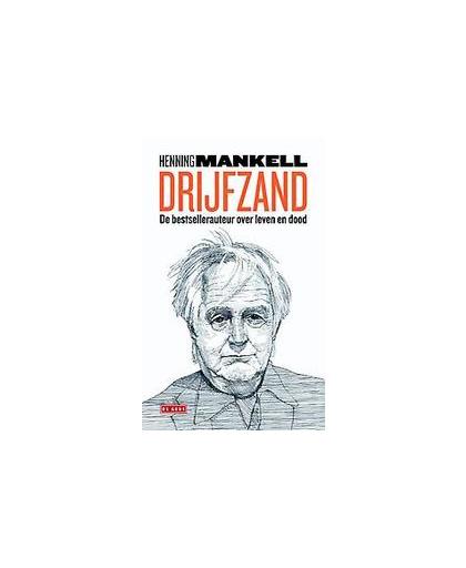 Drijfzand. Mankell, Henning, Hardcover
