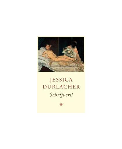 Schrijvers!. Jessica Durlacher, Hardcover