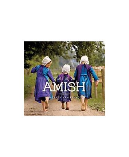 Thuis bij de Amish. een leven van eenvoud, Hardcover