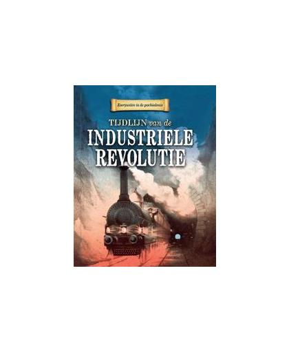 Tijdlijn van de industriele revolutie. Samuels, Charlie, Hardcover