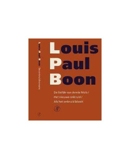 De liefde van Annie Mols Het nieuwe onkruid Als het onkruid bloeit. Verzameld werk L.P. Boon, Louis Paul Boon, Paperback