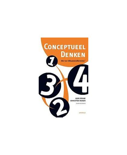 Conceptueel denken met de 4WaardenMethode. Leer sterke concepten maken, Holzhaus, Dick, Paperback