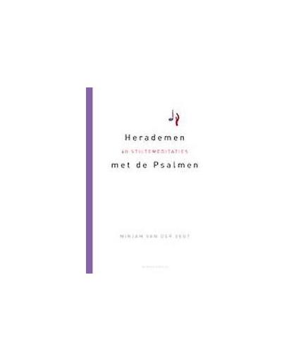 Herademen met de Psalmen. 40 stiltemeditaties, Vegt, Mirjam van der, Hardcover