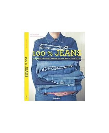 100% jeans. geef je jeans een nieuw leven, Dupuy, Céline, Paperback
