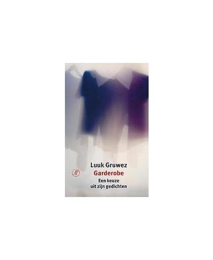 Garderobe. een keuze uit zijn gedichten, Luuk Gruwez, Paperback