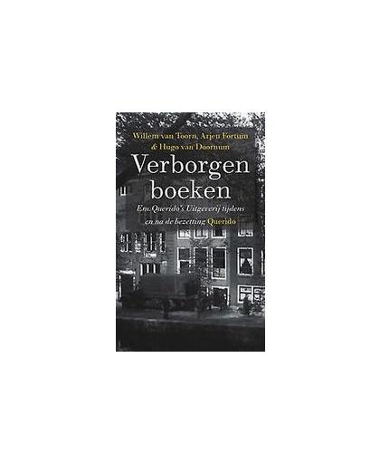 Verborgen boeken. em. Querido's Uitgeverij tijdens en na de bezetting, Willem van Toorn, Hardcover