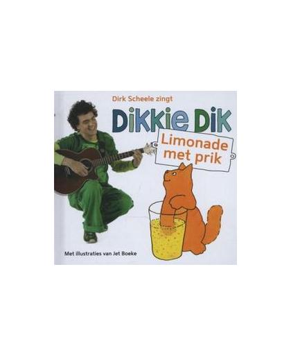 Limonade met prik .. LIMONADE MET PRIK/ JET BOEKE. Dirk Schele zingt; met ill. van Jet Boeke, Jet Boeke, Luisterboek