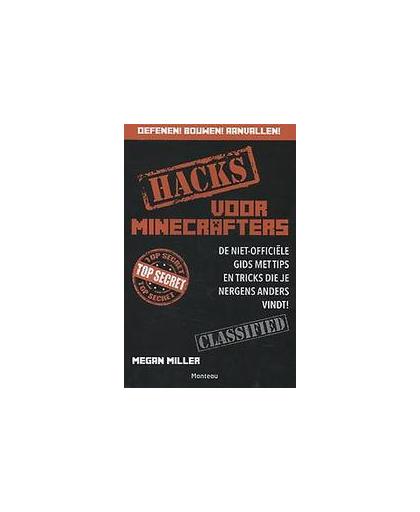 Hacks voor minecrafters. Minecraft, Morgan Miller, Paperback