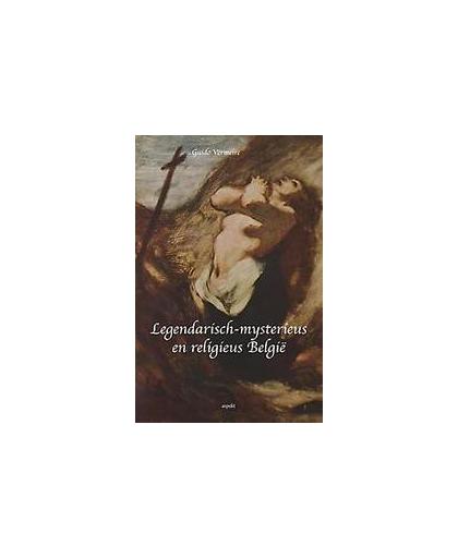 Legendarisch-mysterieus en religieus Belgie. Vermeire, Guido, Paperback