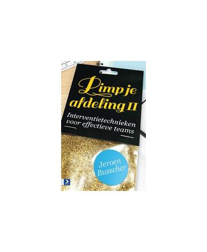 Pimp je afdeling! -Herziene editie. Interventietechnieken voor effectieve teams, Jeroen Busscher, Hardcover
