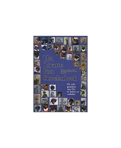 Het Zwarte Piet smoelenboek. de vele gezichten van Piet in heden en verleden, Paperback