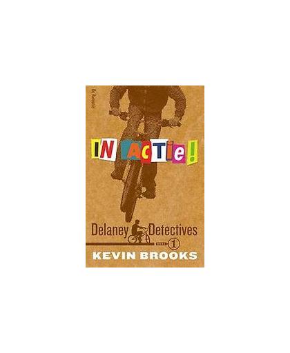 Delaney detectives in actie!: 1. Kevin Brooks, Paperback