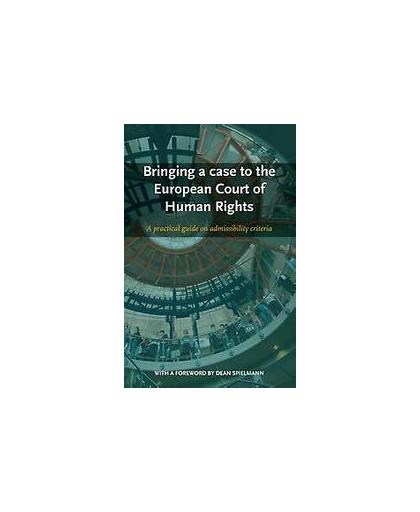 Bringing a case to the European Court of Human Rights. a practical guide on admissibility criteria, Paperback
