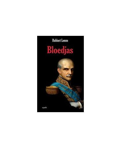 Bloedjas. portretten van Latijns Amerikaanse heerszucht, Robert Lemm, Paperback