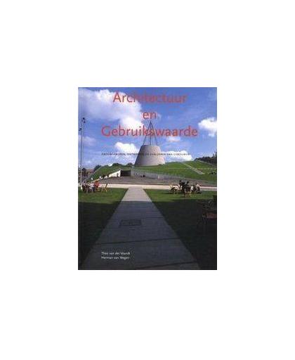 Architectuur en gebruikswaarde. programmeren, ontwerpen en evalueren van gebouwen, Van der Voordt, Theo, Paperback