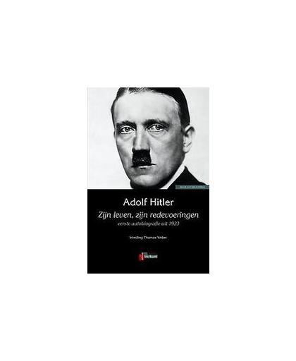 Zijn leven, zijn redevoeringen. zijn leven, zijn redevoeringen : eerste autobiografie uit 1923, Hitler, Adolf, Paperback