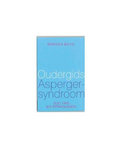 Oudergids Asperger-Syndroom. 200 tips en strategieën, Boyd, Brenda, Paperback