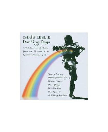 DANCING DAYS. CHRIS LESLIE, CD