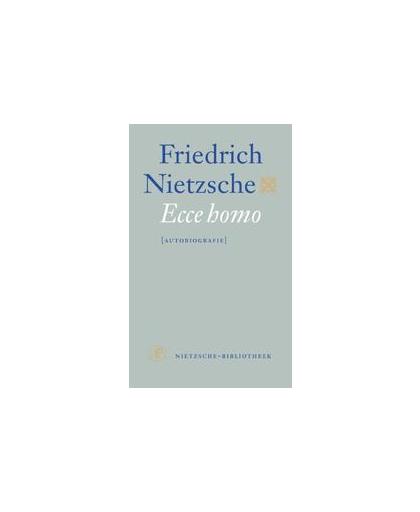Ecce homo. hoe iemand wordt wat hij is, Nietzsche, Friedrich, Paperback