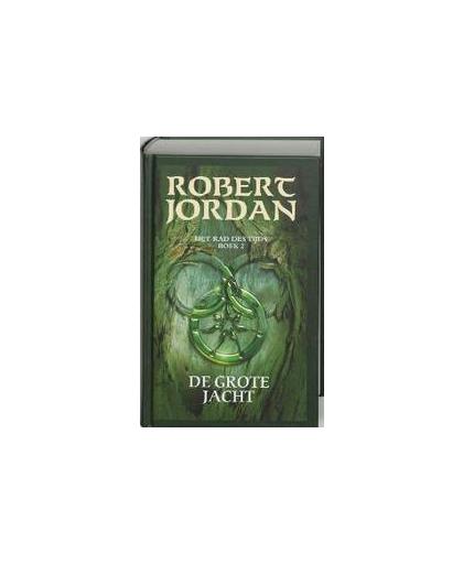 De grote jacht. Het Rad des Tijds, Robert Jordan, Hardcover