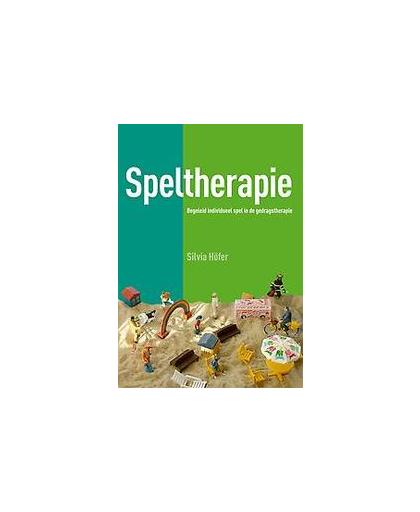 Speltherapie. begeleid individueel spel in de gedragstherapie, Silvia Höfer, Hardcover