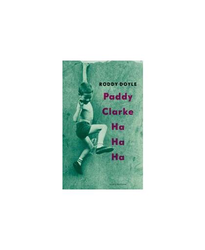 Paddy Clarke Ha Ha Ha. R. Doyle, Paperback